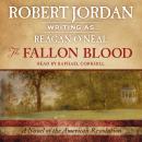 The Fallon Blood: A Novel of the American Revolution Audiobook