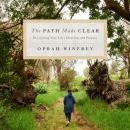 Path Made Clear: Discovering Your Life's Direction and Purpose, Oprah Winfrey