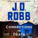 Connections in Death: An Eve Dallas Novel, J. D. Robb