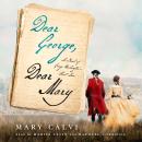 Dear George, Dear Mary: A Novel of George Washington's First Love Audiobook