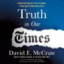 Truth in Our Times: Inside the Fight for Press Freedom in the Age of Alternative Facts Audiobook