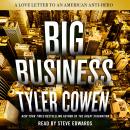 Big Business: A Love Letter to an American Anti-Hero Audiobook