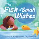 The Fish of Small Wishes Audiobook