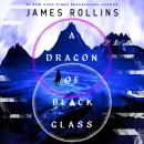 A Dragon of Black Glass Audiobook