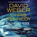 To Challenge Heaven Audiobook