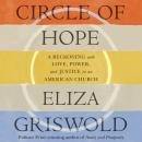 Cover of Circle of Hope: A Reckoning with Love, Power, and Justice in an American Church