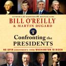 Confronting the Presidents: No Spin Assessments from Washington to Biden Audiobook