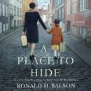 A Place to Hide: A Novel Audiobook