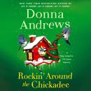Rockin' Around the Chickadee: A Meg Langslow Mystery Audiobook