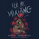 I'll Be Waiting: A Novel Audiobook