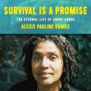Cover of Survival Is a Promise: The Eternal Life of Audre Lorde