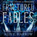 Fractured Fables: Containing A Spindle Splintered and A Mirror Mended Audiobook