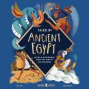 Cover of Tales of Ancient Egypt: Myths & Adventures from the Land of the Pyramids