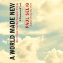 A World Made New: A Channeled Text: (Book Three of the Manifestation Trilogy) Audiobook