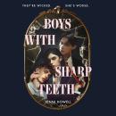 Boys with Sharp Teeth Audiobook