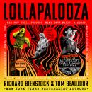 Lollapalooza: The Uncensored Story of Alternative Rock's Wildest Festival Audiobook