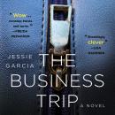 The Business Trip: A Novel Audiobook