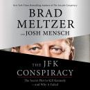 Cover of The JFK Conspiracy: The Secret Plot to Kill Kennedy—and Why It Failed