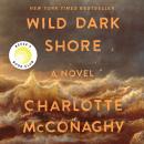 Cover of Wild Dark Shore: Reese's Book Club Pick (A Novel)