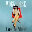 Cover of Workhorse: A Novel