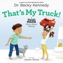 That's My Truck!: A Good Inside Story About Hitting Audiobook