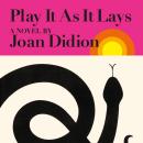Cover of Play It As It Lays: A Novel