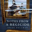 Notes from a Regicide Audiobook