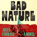 Cover of Bad Nature: A Novel