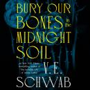 Cover of Bury Our Bones in the Midnight Soil