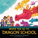 Cover of When You Go to Dragon School