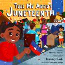 Cover of Tell Me About Juneteenth