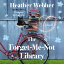 The Forget-Me-Not Library: A Novel Audiobook