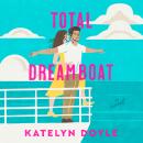 Cover of Total Dreamboat: A Novel