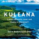 Cover of Kuleana: A Story of Family, Land, and Legacy in Old Hawai'i