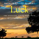 Luck: A Novel Audiobook