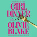 Cover of Girl Dinner: A Novel