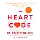 Cover of The Heart Code: The Breakthrough Method to Open Your Heart and Transform Your Life