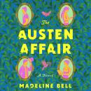 The Austen Affair: A Novel Audiobook