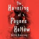 The Haunting of Paynes Hollow: A Novel Audiobook