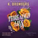 Threaded Lies: Tangled Hearts, Book Two Audiobook