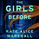 Cover of The Girls Before: A Novel