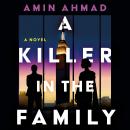 Cover of A Killer in the Family: A Novel