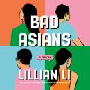 Cover of Bad Asians: A Novel