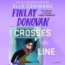 Finlay Donovan Crosses the Line: A Novel Audiobook
