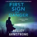 Cover of First Sign of Danger: A Haven's Rock Novel