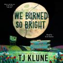 Cover of We Burned So Bright