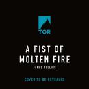 A Fist of Molten Fire Audiobook