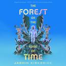 The Forest on the Edge of Time Audiobook