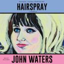 Cover of Hairspray: A Screenplay