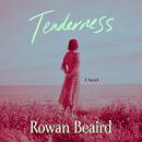 Tenderness: A Novel Audiobook